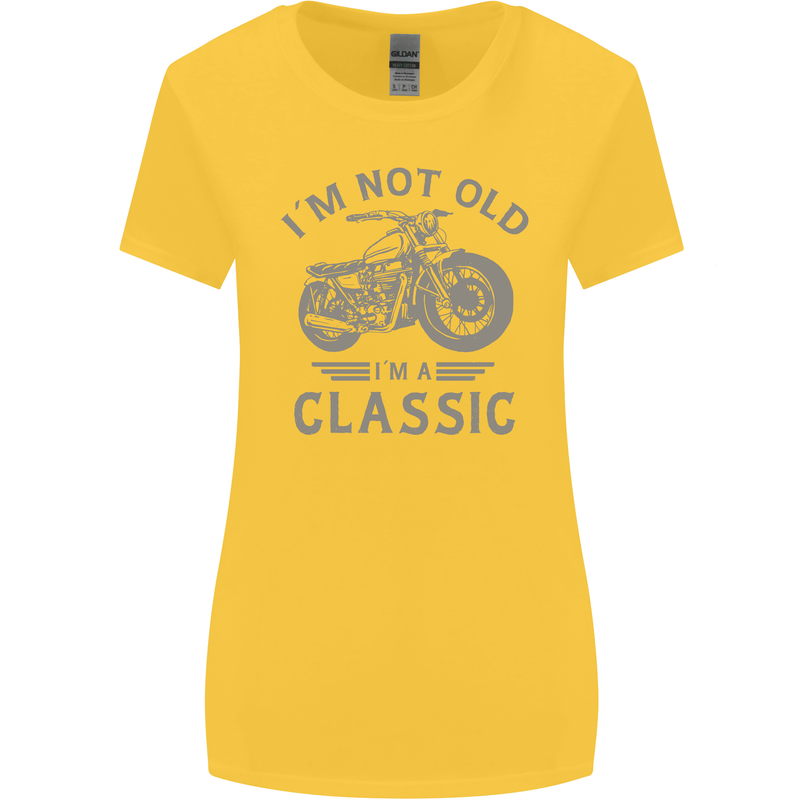 I'm Not Old I'm a Classic Motorcycle Biker Womens Wider Cut T-Shirt Yellow