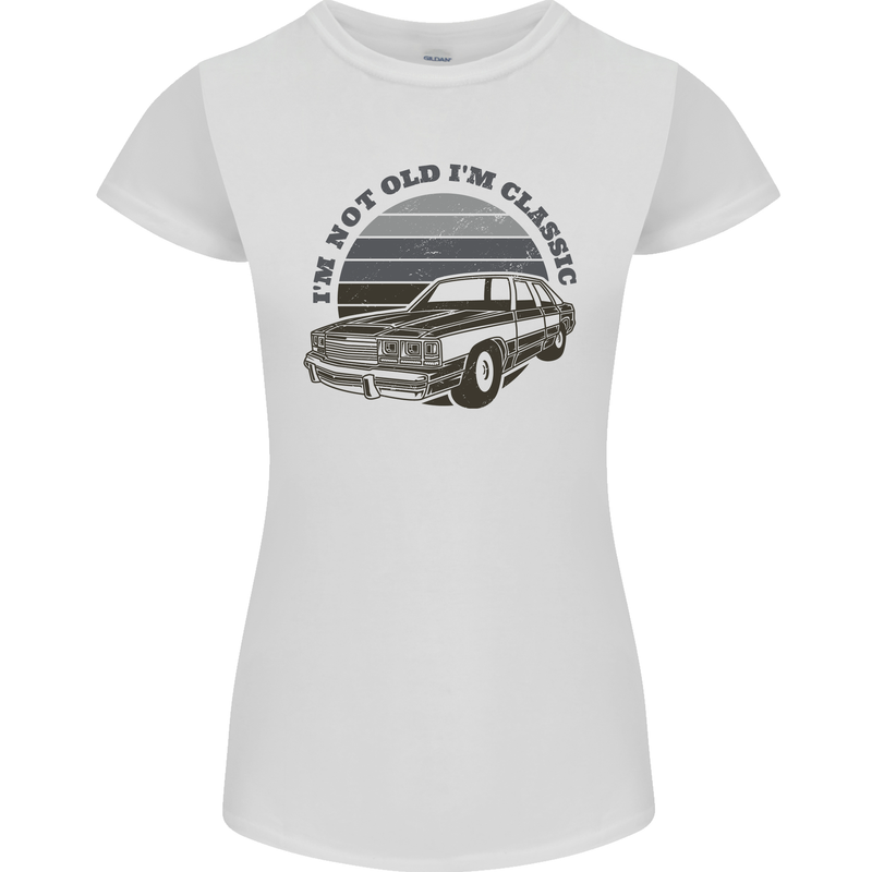 I'm Not Old I'm a Classic Womens Petite Cut T-Shirt White
