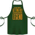 I'm Not Old I'm a Legend Funny Birthday Cotton Apron 100% Organic Forest Green