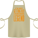 I'm Not Old I'm a Legend Funny Birthday Cotton Apron 100% Organic Khaki