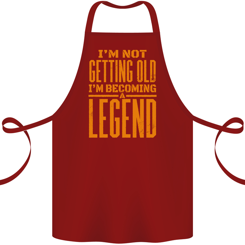 I'm Not Old I'm a Legend Funny Birthday Cotton Apron 100% Organic Maroon