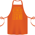 I'm Not Old I'm a Legend Funny Birthday Cotton Apron 100% Organic Orange