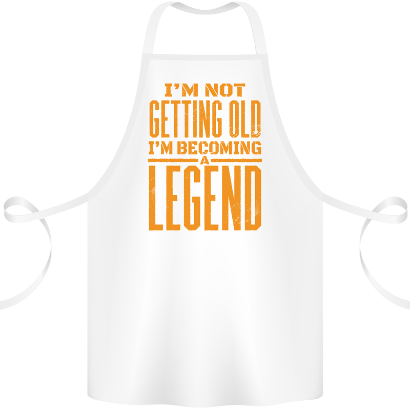 I'm Not Old I'm a Legend Funny Birthday Cotton Apron 100% Organic White