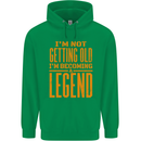 I'm Not Old I'm a Legend Funny Birthday Mens 80% Cotton Hoodie Irish Green