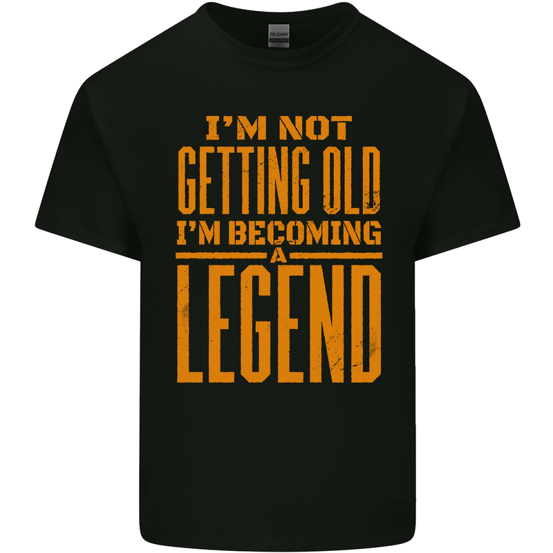 I'm Not Old I'm a Legend Funny Birthday Mens Cotton T-Shirt Tee Top Black