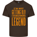 I'm Not Old I'm a Legend Funny Birthday Mens Cotton T-Shirt Tee Top Dark Chocolate