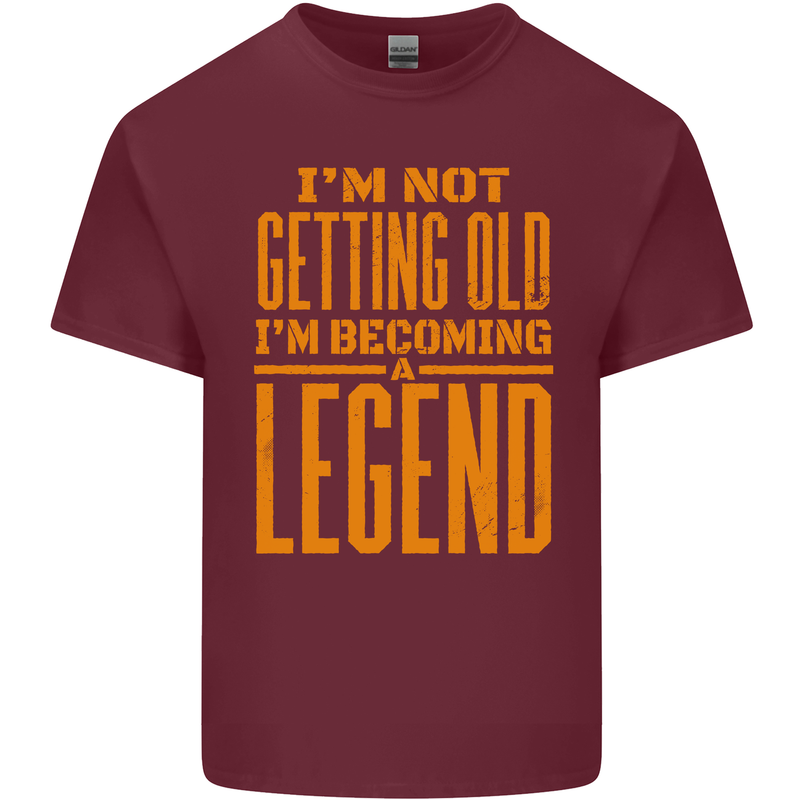 I'm Not Old I'm a Legend Funny Birthday Mens Cotton T-Shirt Tee Top Maroon