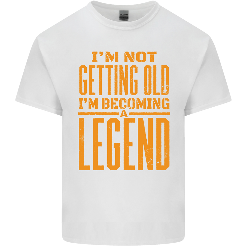 I'm Not Old I'm a Legend Funny Birthday Mens Cotton T-Shirt Tee Top White