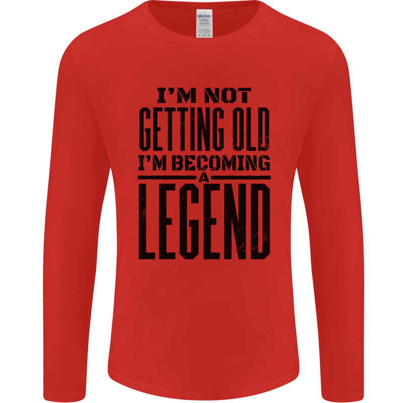 I'm Not Old I'm a Legend Funny Birthday Mens Long Sleeve T-Shirt Red