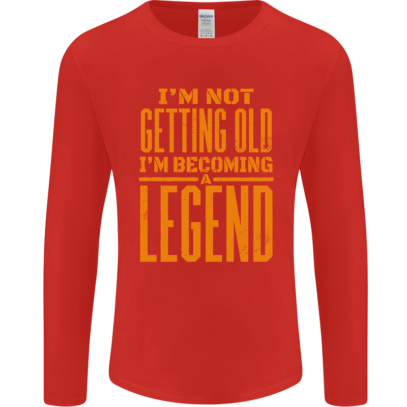 I'm Not Old I'm a Legend Funny Birthday Mens Long Sleeve T-Shirt Red
