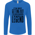 I'm Not Old I'm a Legend Funny Birthday Mens Long Sleeve T-Shirt Royal Blue
