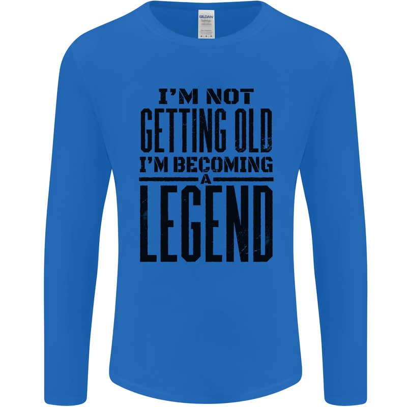I'm Not Old I'm a Legend Funny Birthday Mens Long Sleeve T-Shirt Royal Blue
