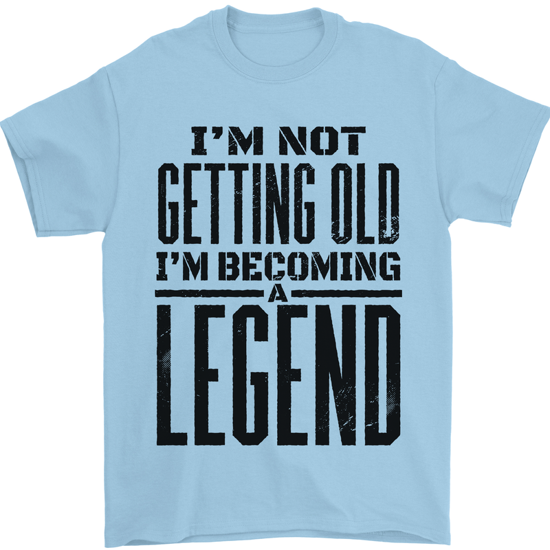 I'm Not Old I'm a Legend Funny Birthday Mens T-Shirt Cotton Gildan Light Blue