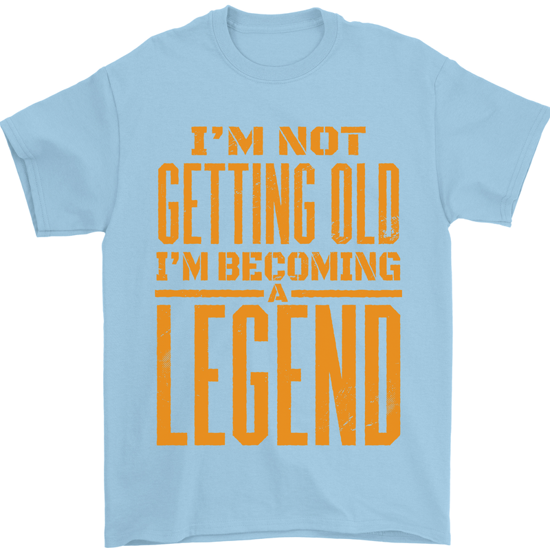 I'm Not Old I'm a Legend Funny Birthday Mens T-Shirt Cotton Gildan Light Blue