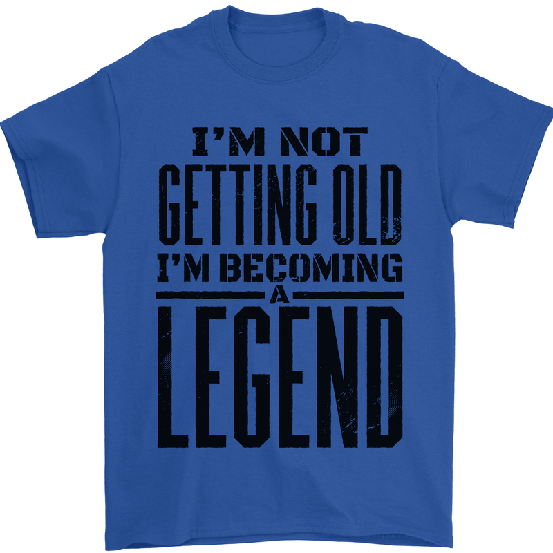 I'm Not Old I'm a Legend Funny Birthday Mens T-Shirt Cotton Gildan Royal Blue