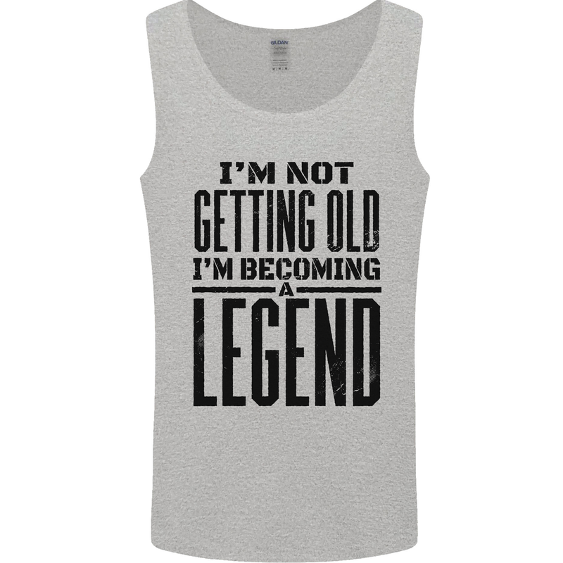 I'm Not Old I'm a Legend Funny Birthday Mens Vest Tank Top Sports Grey