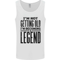 I'm Not Old I'm a Legend Funny Birthday Mens Vest Tank Top White