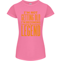 I'm Not Old I'm a Legend Funny Birthday Womens Petite Cut T-Shirt Azalea
