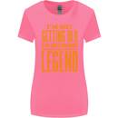 I'm Not Old I'm a Legend Funny Birthday Womens Wider Cut T-Shirt Azalea