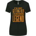 I'm Not Old I'm a Legend Funny Birthday Womens Wider Cut T-Shirt Black