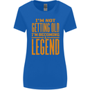 I'm Not Old I'm a Legend Funny Birthday Womens Wider Cut T-Shirt Royal Blue