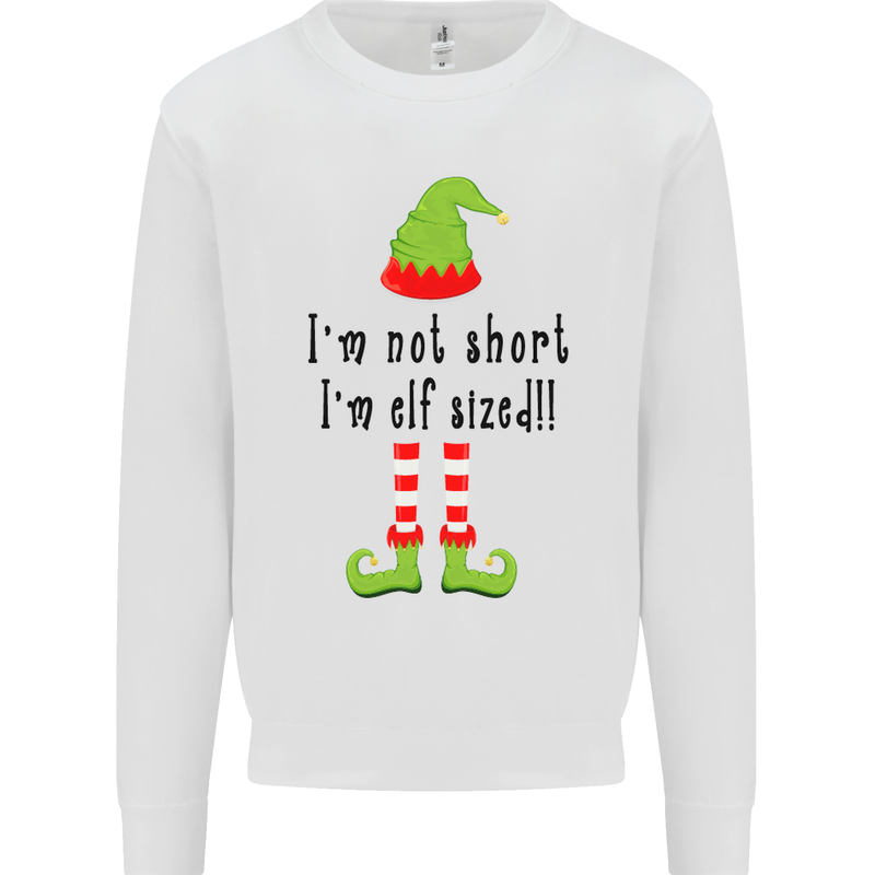 I'm Not Short I'm Elf Sized Funny Christmas Kids Sweatshirt Jumper White