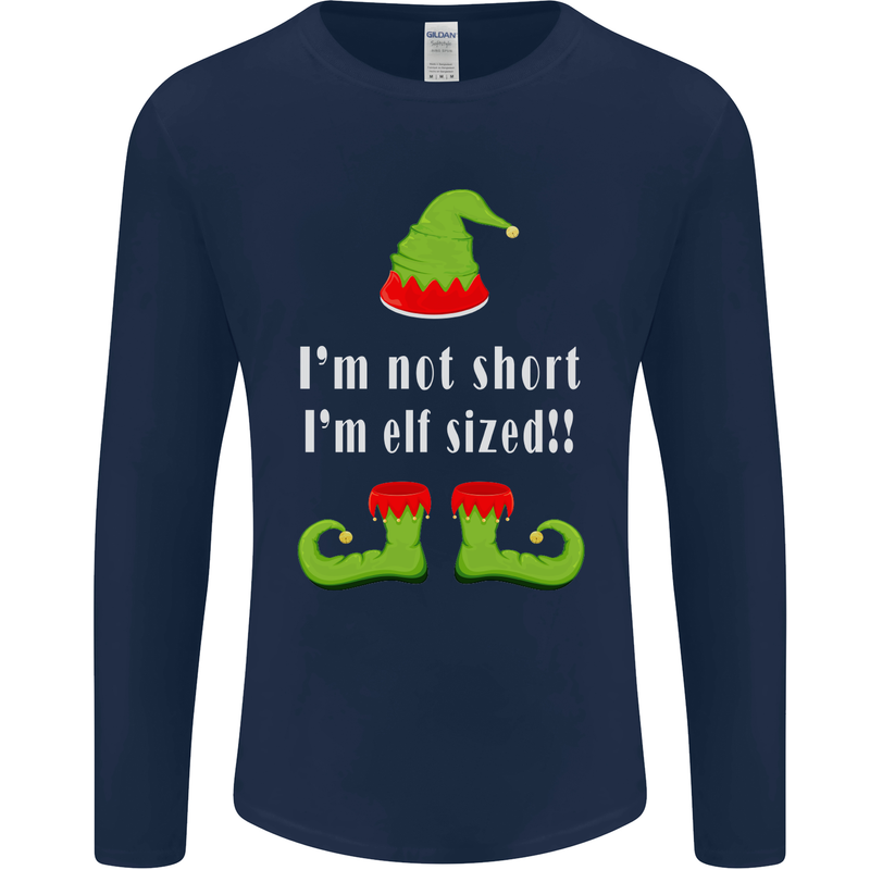 I'm Not Short I'm Elf Sized Funny Christmas Mens Long Sleeve T-Shirt Navy Blue