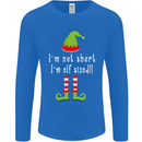 I'm Not Short I'm Elf Sized Funny Christmas Mens Long Sleeve T-Shirt Royal Blue