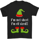 I'm Not Short I'm Elf Sized Funny Christmas Mens T-Shirt Cotton Gildan Black
