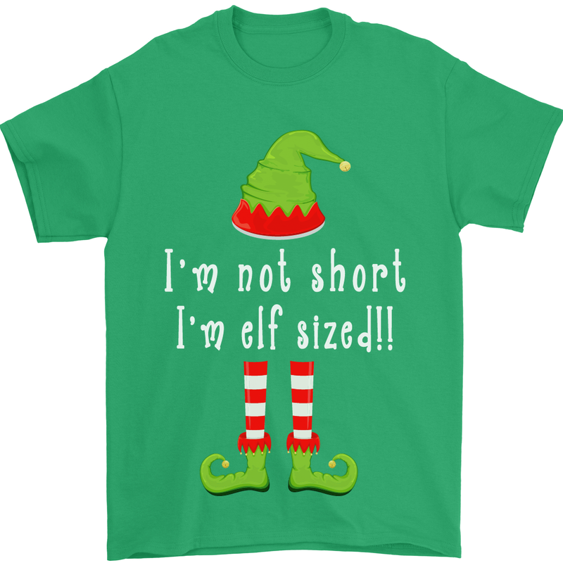I'm Not Short I'm Elf Sized Funny Christmas Mens T-Shirt Cotton Gildan Irish Green