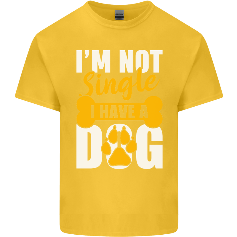 I'm Not Single I Have a Dog Funny Kids T-Shirt Childrens Yellow