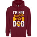 I'm Not Single I Have a Dog Funny Mens 80% Cotton Hoodie Maroon