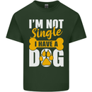I'm Not Single I Have a Dog Funny Mens Cotton T-Shirt Tee Top Forest Green