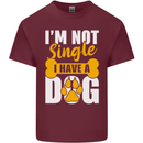 I'm Not Single I Have a Dog Funny Mens Cotton T-Shirt Tee Top Maroon