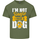 I'm Not Single I Have a Dog Funny Mens Cotton T-Shirt Tee Top Military Green