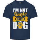 I'm Not Single I Have a Dog Funny Mens Cotton T-Shirt Tee Top Navy Blue