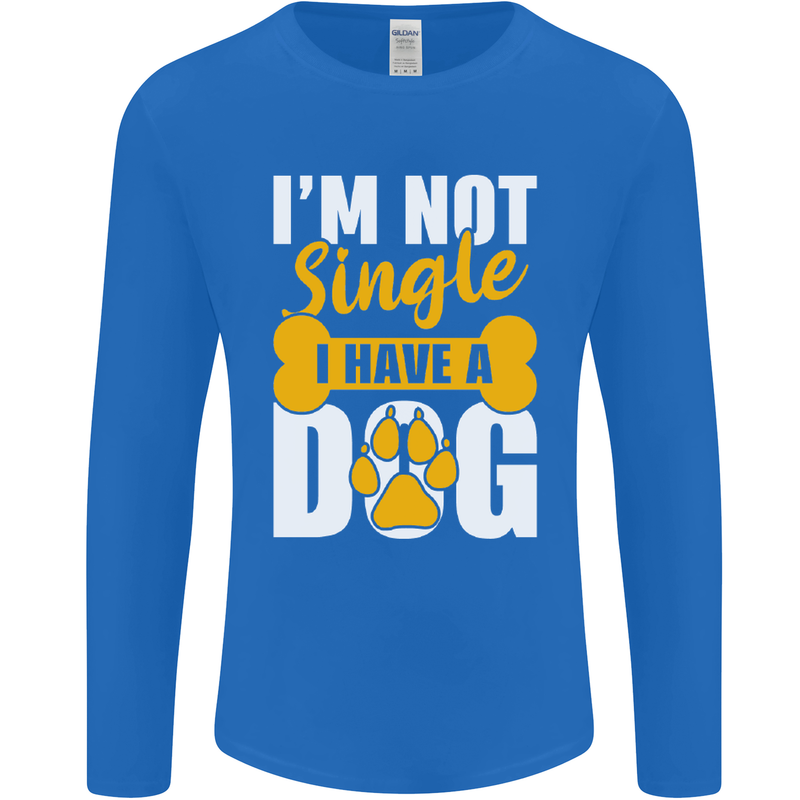 I'm Not Single I Have a Dog Funny Mens Long Sleeve T-Shirt Royal Blue