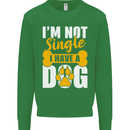 I'm Not Single I Have a Dog Funny Mens Sweatshirt Jumper Irish Green