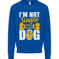 I'm Not Single I Have a Dog Funny Mens Sweatshirt Jumper Royal Blue