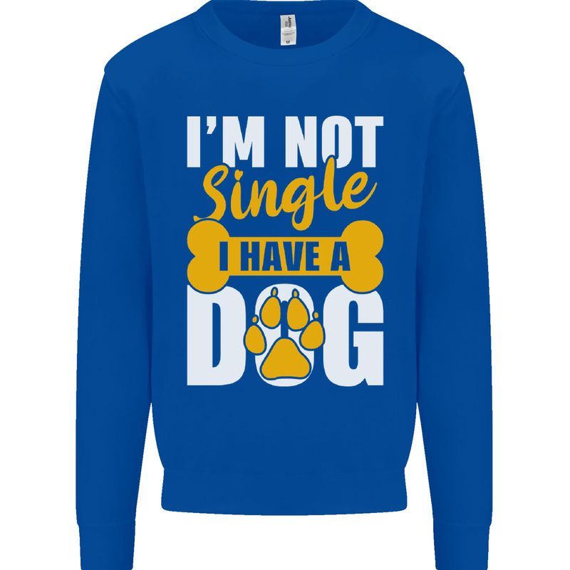 I'm Not Single I Have a Dog Funny Mens Sweatshirt Jumper Royal Blue