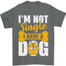 I'm Not Single I Have a Dog Funny Mens T-Shirt Cotton Gildan Charcoal