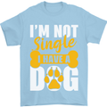 I'm Not Single I Have a Dog Funny Mens T-Shirt Cotton Gildan Light Blue