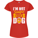 I'm Not Single I Have a Dog Funny Womens Petite Cut T-Shirt Red