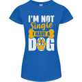 I'm Not Single I Have a Dog Funny Womens Petite Cut T-Shirt Royal Blue