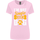 I'm Not Single I Have a Dog Funny Womens Wider Cut T-Shirt Light Pink