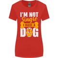 I'm Not Single I Have a Dog Funny Womens Wider Cut T-Shirt Red