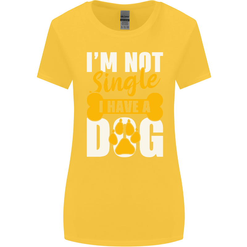I'm Not Single I Have a Dog Funny Womens Wider Cut T-Shirt Yellow