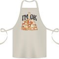 I'm OK Funny Cat Mum Dad Crazy Lady Kitten Cotton Apron 100% Organic Natural