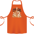 I'm OK Funny Cat Mum Dad Crazy Lady Kitten Cotton Apron 100% Organic Orange