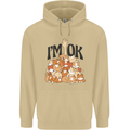 I'm OK Funny Cat Mum Dad Crazy Lady Kitten Mens 80% Cotton Hoodie Sand